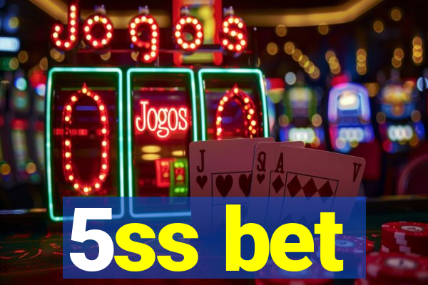 5ss bet